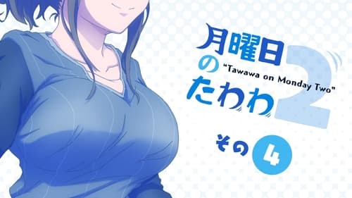 Getsuyoubi no Tawawa Season 2 EP 4