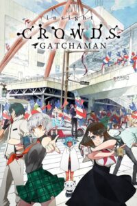 Gatchaman Crowds Season 2